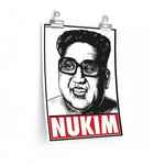 Nukim "Nuke Him" Kim Jong Un Poster