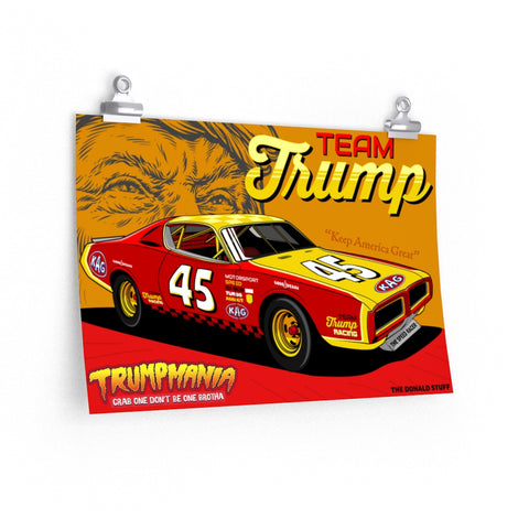 The Donald Trump Number 45 Nascar Racing Trump Team Trumpmania Poster