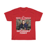 Deplorably Funny The Nick Di Paolo Show T-Shirt