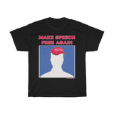 Make Speech Free Again MAGA Trump Shirt