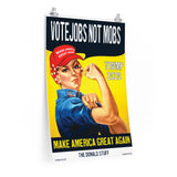 Vote Jobs Not Mobs Trump MAGA Rosie Riveter Poster