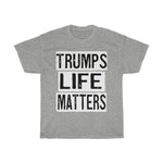 Trump's Life Matters T-Shirt