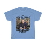 Deplorably Funny The Nick Di Paolo Show T-Shirt