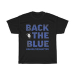 Back The Blue #BLueLivesMatter T-Shirt
