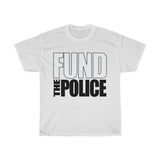 Fund The Police T-Shirt