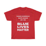 Make America Safe Again Blue Lives Matter Trump Campaign T-Shirt