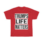 Trump's Life Matters T-Shirt