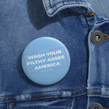 Wash Your Filthy Asses America Funny Nick Di Paolo Button