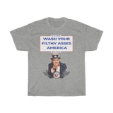 Wash Your Filthy Asses America Nick Di Paolo Is Uncle Sam T-shirt