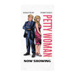 Petty Woman "Pretty Woman" Parody Donald Trump and Stormy Daniels Funny Political Beach Towel