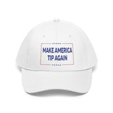 MAKE AMERICA TIP AGAIN Hat