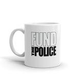 The Fund The Police Coffee Mug